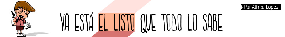 Ya está el listo que todo lo sabe