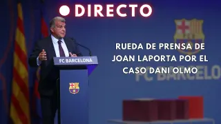 Rueda de prensa de Joan Laporta por el caso Dani Olmo, en directo.